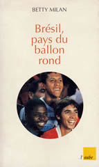 brésil, pays du ballon rond