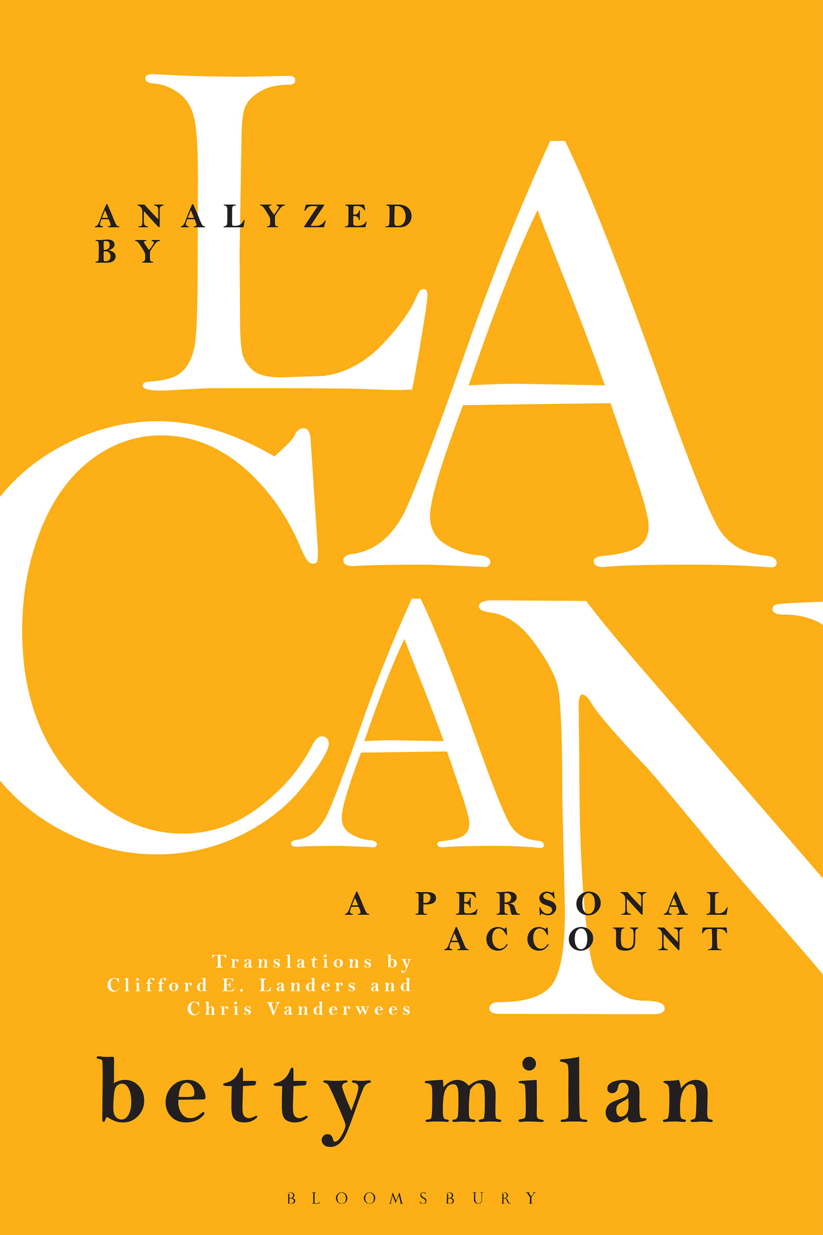 Analyzed by Lacan a personal account - Betty Milan